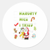 Sticker Rond Nice Naughty I Tried Merry Christmas Shirt_1 (Devant)