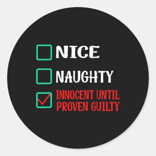 Sticker Rond Nice Naughty Innocent Jusqu'À La Culpabilité Prove (Devant)