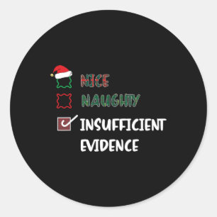 Sticker Rond Nice Naughty Insufficient Evidence Christmas Santa