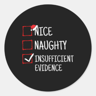 Sticker Rond Nice Naughty Insuffisant Preuves Drôle Noël