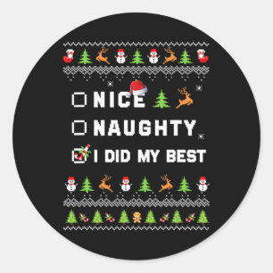 Sticker Rond Nice Naughty J'Ai Fait Mon Meilleur Doux Laid Père