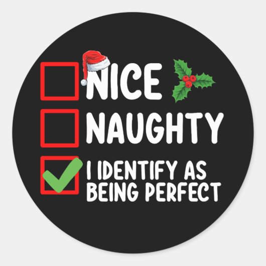 Sticker Rond Nice Naughty Je M'Identifie Comme Étant Parfait No (Devant)