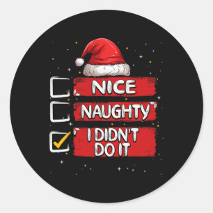 Sticker Rond Nice Naughty Je ne l'ai pas fait Liste de Noël Pèr