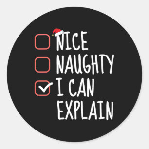 Sticker Rond Nice Naughty Je Peux Expliquer Funny Christmas Lis