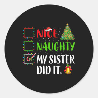 Sticker Rond Nice Naughty Ma Soeur L'A Fait À Noël Famille Femm