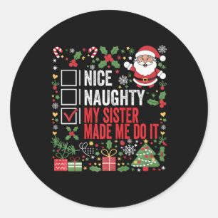 Sticker Rond Nice Naughty Ma Soeur M'A Fait Le Faire Noël San