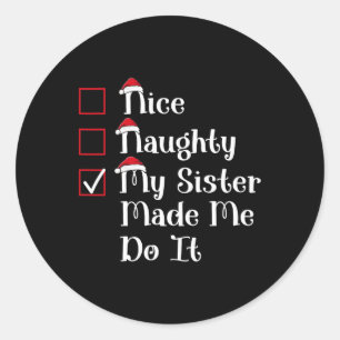 Sticker Rond Nice Naughty Ma Soeur M'A Mal Fait Noël