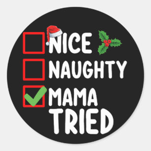 Sticker Rond Nice Naughty Mama Essaie Noël Liste des fêtes