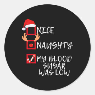 Sticker Rond Nice Naughty Mon Sucre De Sang Était Faible Drôle
