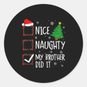 Sticker Rond Nice Naughty My Brother Did It Xmas Family Men Wom (Devant)