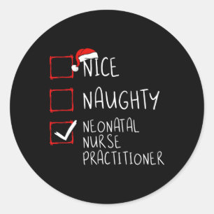Sticker Rond Nice Naughty Neonatal Nurse Praticien Noël