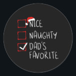 Sticker Rond Nice Naughty Papa's Favorite Christmas List Fa<br><div class="desc">Nice Naughty Papa's Favorite Christmas Liste Noël Père</div>