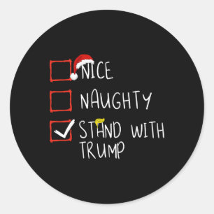 Sticker Rond Nice Naughty Stand With Trump 2024 Funny Xmas Fami
