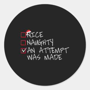 Sticker Rond Nice Naughty Une Tentative A Été Faite Liste De No