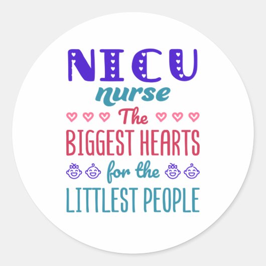 Sticker Rond NICU Infirmière les plus grands coeurs pour les pl (Devant)