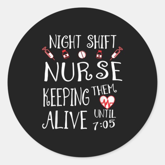 Sticker Rond Night Shift Nurse Funny Nursing Hostal Funny Rn Qu (Devant)