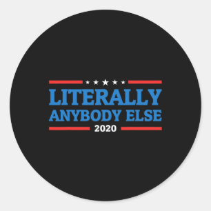 Sticker Rond N'importe qui d'autre comme président anti Trump 2
