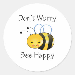 STICKER ROND N'INQUIÉTEZ PAS L'ABEILLE HEUREUSE