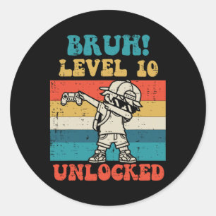 Sticker Rond Niveau Bruh 10 Débloqué Gamer Dab Rétro 10e Annive