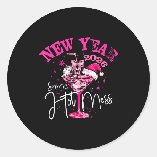 Sticker Rond Nk New Year Same Hot Mess Happy New Year 2026 Matc (Devant)