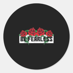 Sticker Rond No Fear Be Strong Citations Novelty Graphic Tee -