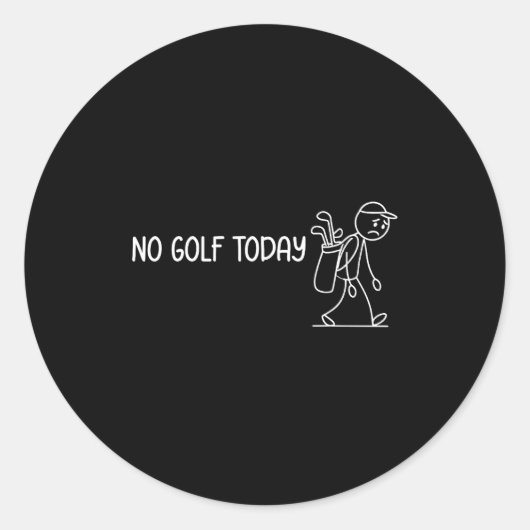 Sticker Rond No Golf Today Funny Sad Stickman Golfer Men Women  (Devant)