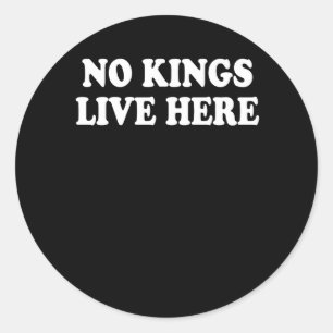 Sticker Rond No Kings Live Here - Statem militant pro-démocrati