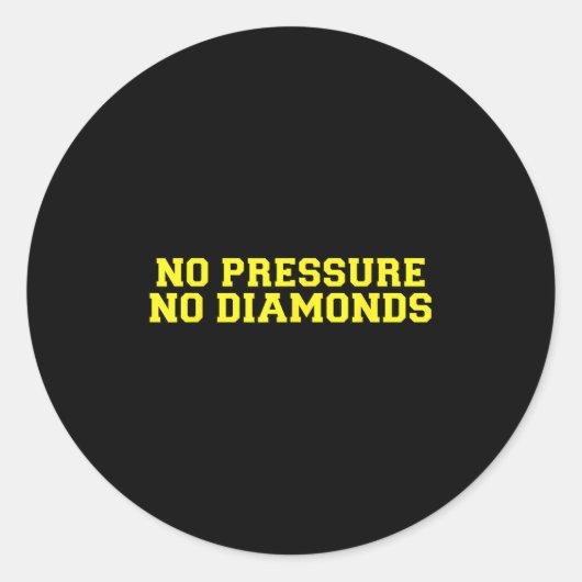 Sticker Rond No Pressure No Diamonds Athlete Gym Motivation  (Devant)