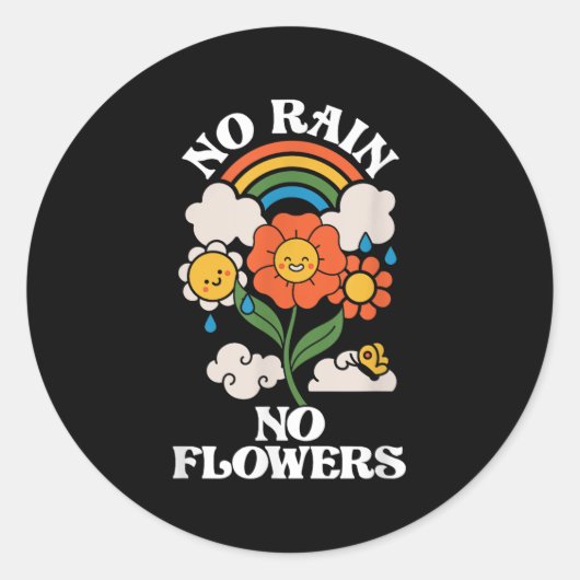 Sticker Rond No Rain No Flowers _ Rainbow Nature _ Motivation  (Devant)