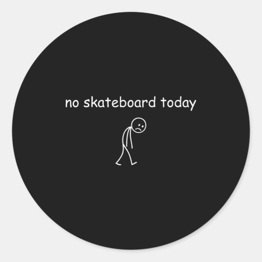 Sticker Rond No Skateboarding Today, Sad Skater For Skateboardi (Devant)