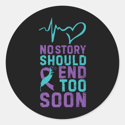 Sticker Rond No Story Should End Too Soon Premium (Devant)