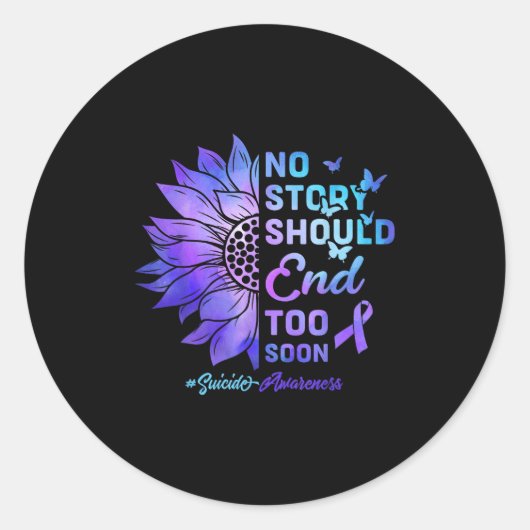 Sticker Rond No Story Should End Too Soon Suicide Awareness (Devant)
