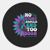 Sticker Rond No Story Should End Too Soon Suicide Prevention Aw (Devant)