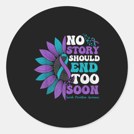 Sticker Rond No Story Should End Too Soon Suicide Prevention Aw (Devant)