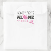 Sticker Rond Nobody Fights Alone Breast Cancer Pink Ribbon (Sac)