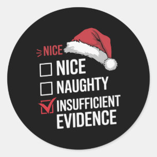 Sticker Rond Noël drôle Nice Naughty Preuve insuffisante