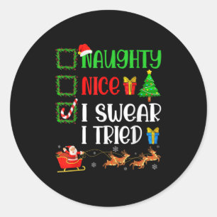 Sticker Rond Noël Gentil Vilain Je Jure J'ai Essayé Drôle Xmas