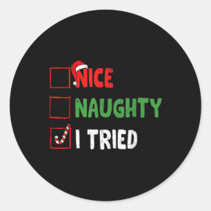 Sticker Rond Noël Nice drôle Naughty J'ai essayé vacances Noël