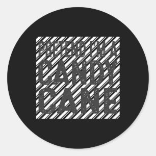Sticker Rond Noël Prétendez que je suis un bonbon en forme de c