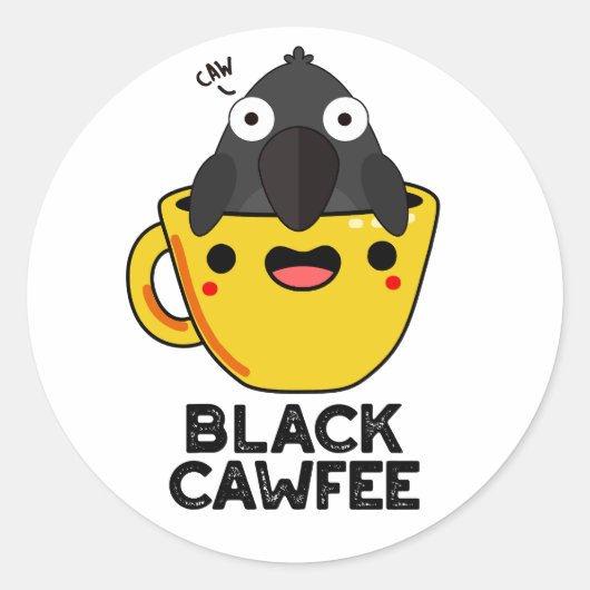 Sticker Rond Noir Cawfee Funny Crow Coffee Pun de café (Devant)