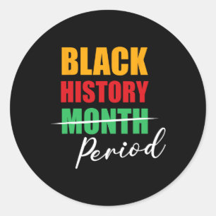 Sticker Rond Noirs Histoire Mois Période Fier Melanins Amérique