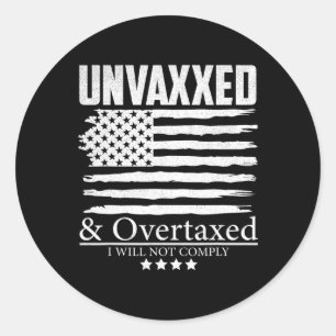 Sticker Rond Non vaccinés et surtaxés, je ne m'y conformerai pa