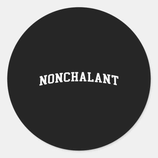 Sticker Rond Nonchalant  (Devant)