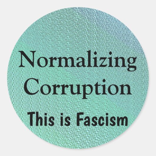 Sticker Rond Normaliser la corruption (Devant)
