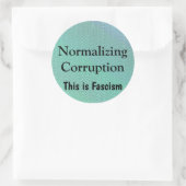 Sticker Rond Normaliser la corruption (Sac)