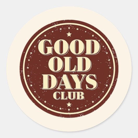 Sticker Rond Nostalgic 70s Good Old Days Club Quote (Devant)