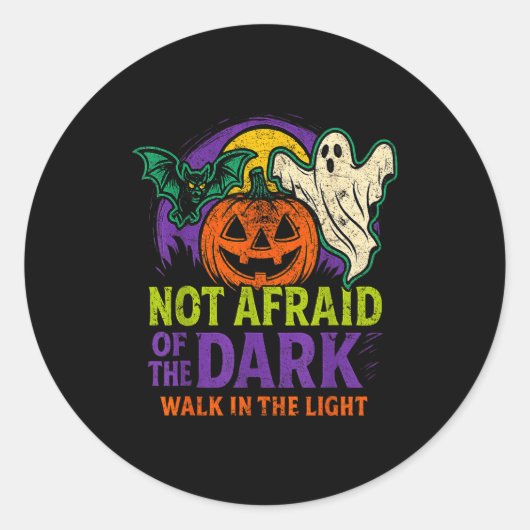 Sticker Rond Not Afraid Of The Dark Walk In The Light Christian (Devant)