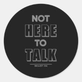Sticker Rond Not Here To Talk In G Funny Gym Motivation Sayings (Devant)