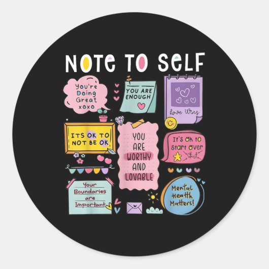 Sticker Rond Note To Self Psychologist Mental Health Awareness  (Devant)
