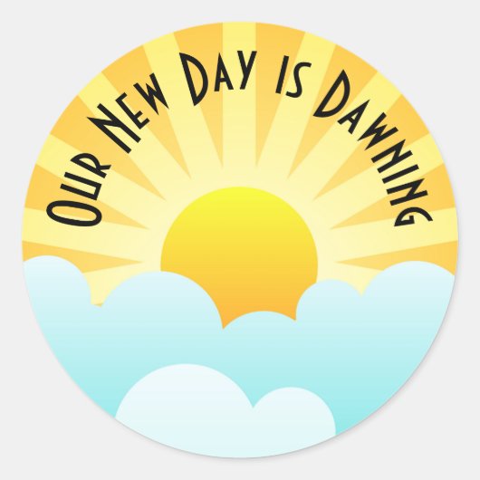 Sticker Rond Notre nouveau jour est à l'aube (Devant)